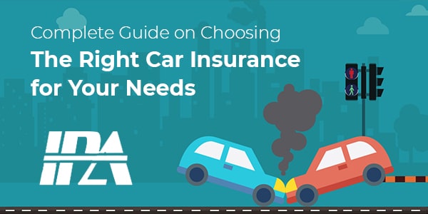 COMPLETE GUIDE ON CHOOSING The Right Car Insurance for Your Needs