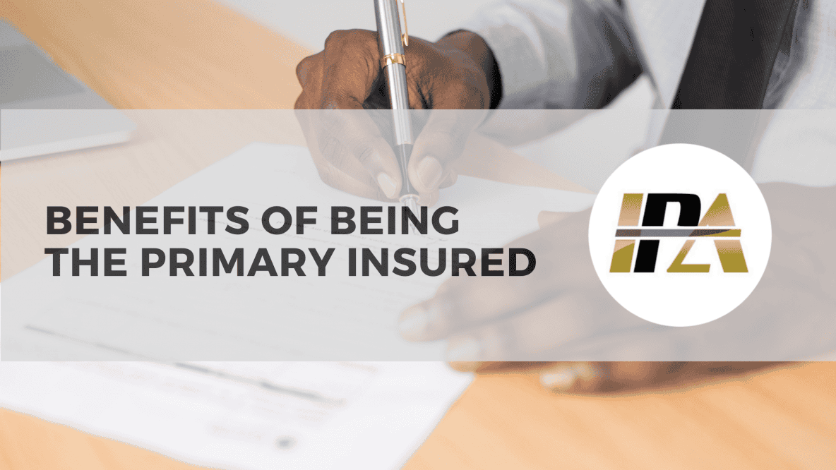 Benefits of Being Primary Insured
