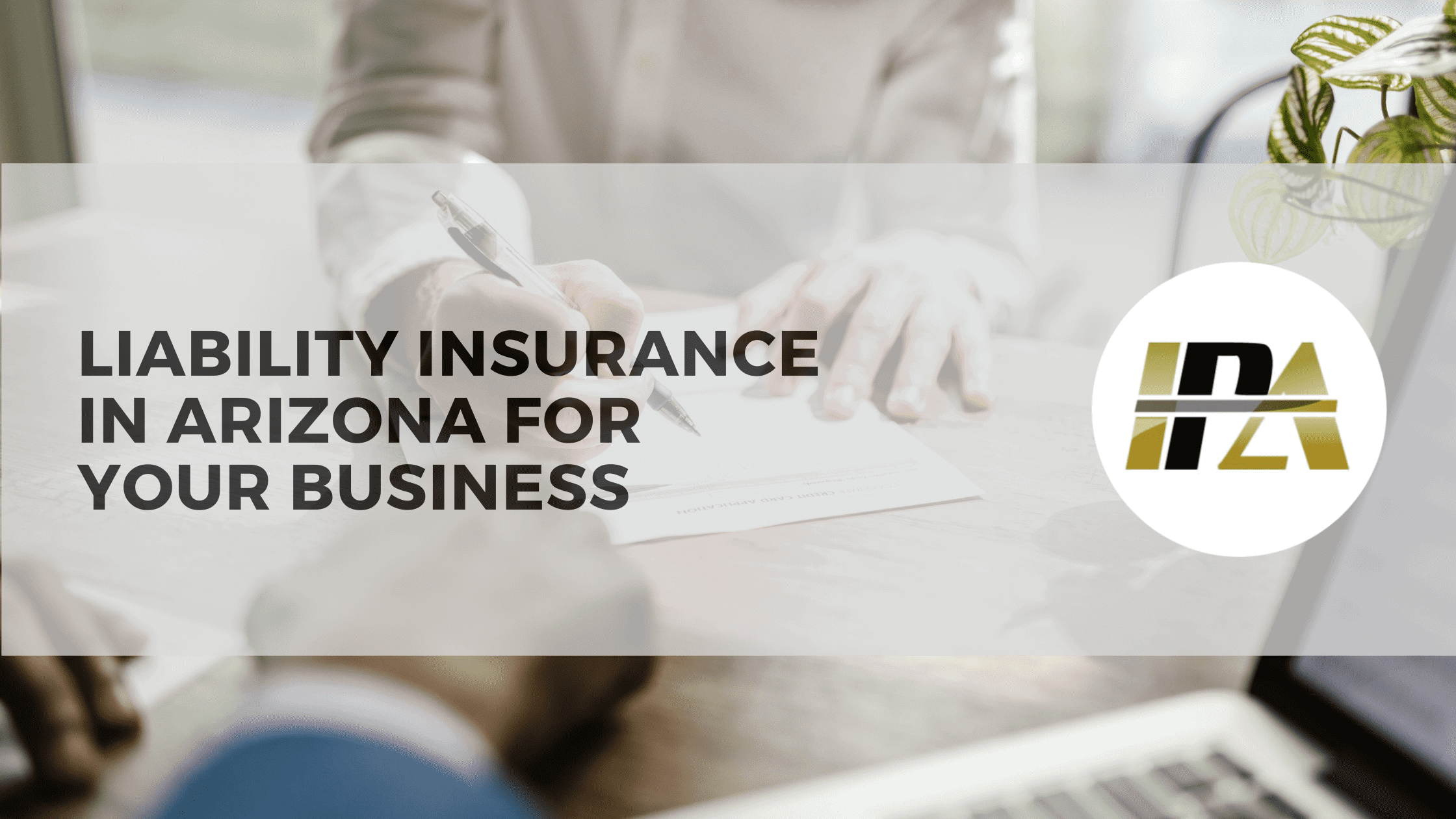 Liability Insurance In Arizona for Your Business