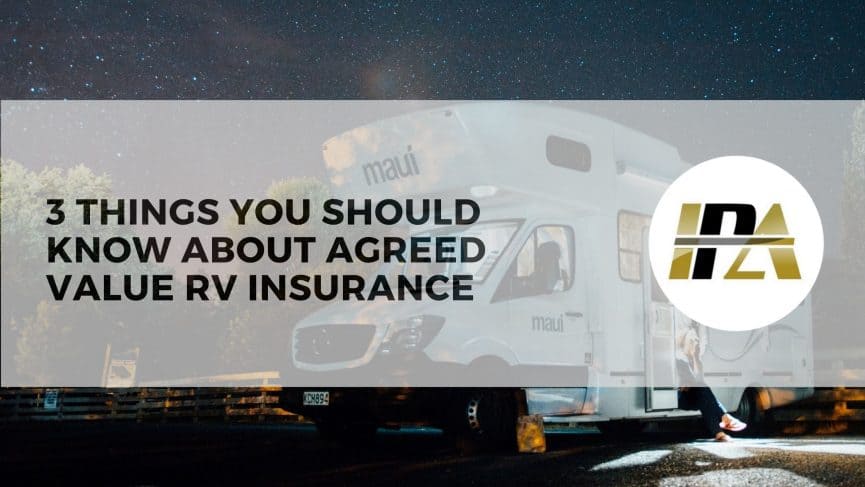3 Things you should know about agreed value RV inaurance